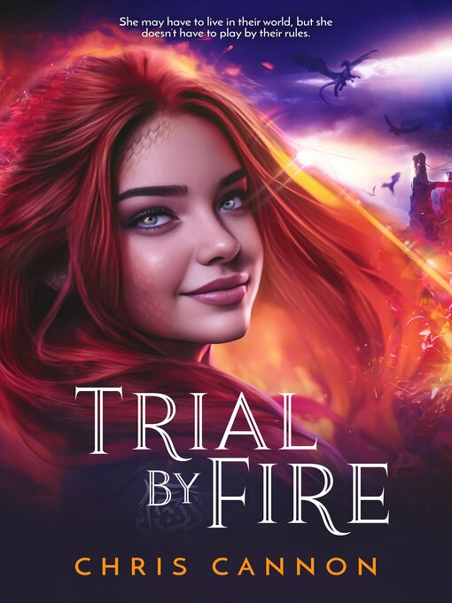 Title details for Trial by Fire by Chris Cannon - Wait list